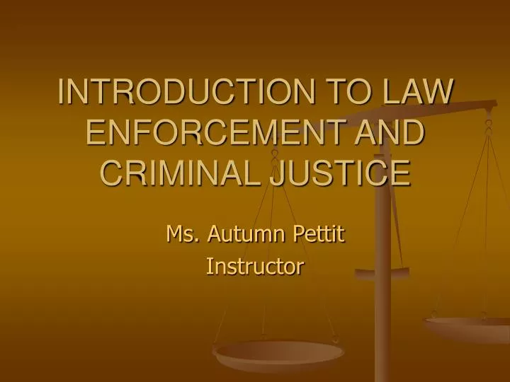 introduction to law enforcement and criminal justice