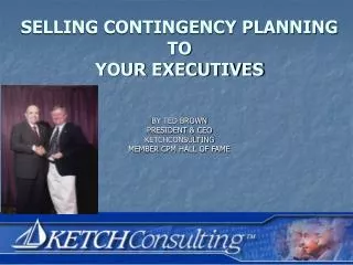 SELLING CONTINGENCY PLANNING TO YOUR EXECUTIVES