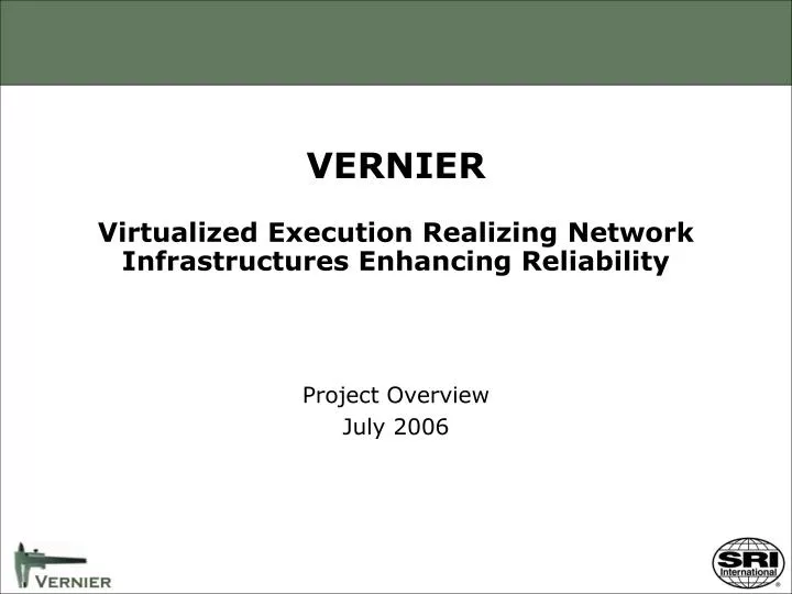 vernier virtualized execution realizing network infrastructures enhancing reliability