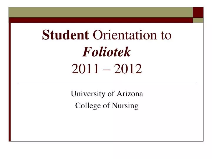 student orientation to foliotek 2011 2012