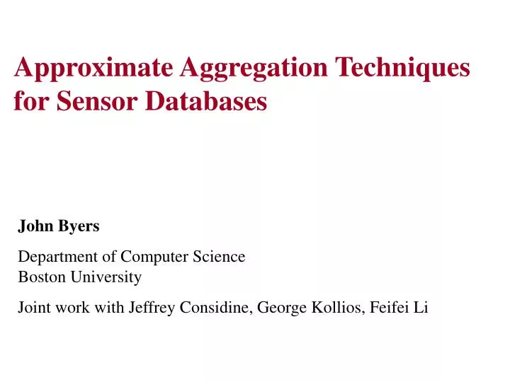 approximate aggregation techniques for sensor databases