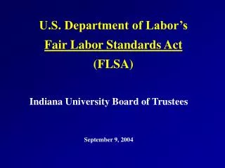 U.S. Department of Labor’s Fair Labor Standards Act (FLSA)