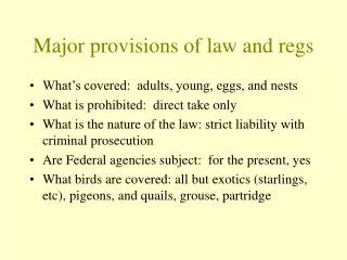 Major provisions of law and regs