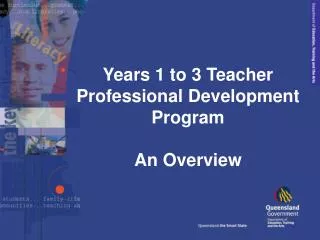 Years 1 to 3 Teacher Professional Development Program An Overview