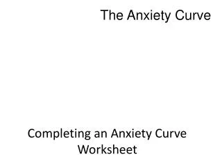 Completing an Anxiety Curve Worksheet