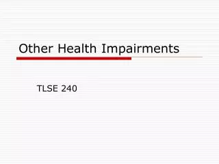 Other Health Impairments