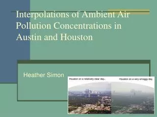 Interpolations of Ambient Air Pollution Concentrations in Austin and Houston