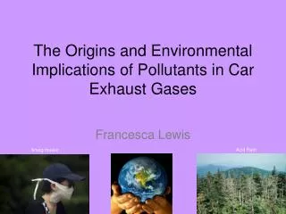 The Origins and Environmental Implications of Pollutants in Car Exhaust Gases