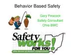 Behavior Based Safety