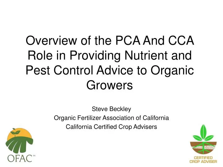 overview of the pca and cca role in providing nutrient and pest control advice to organic growers