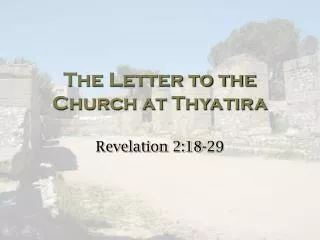 The Letter to the Church at Thyatira