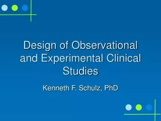 Design of Observational and Experimental Clinical Studies