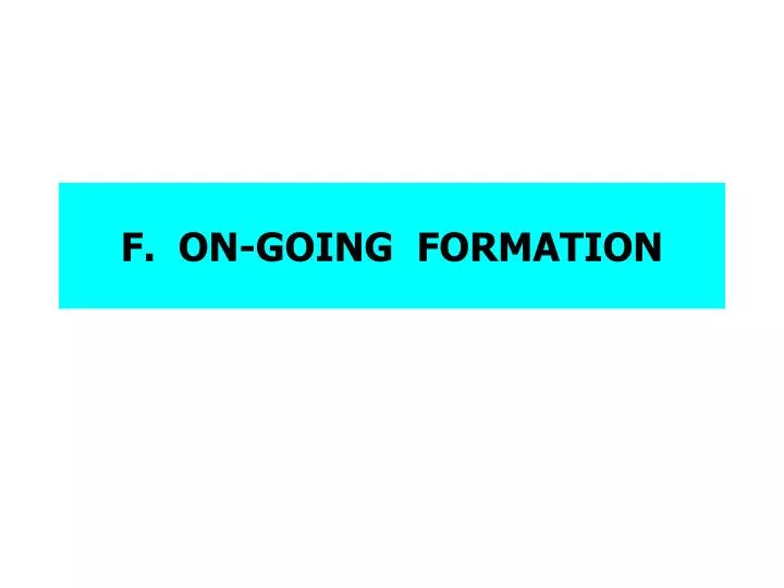 f on going formation