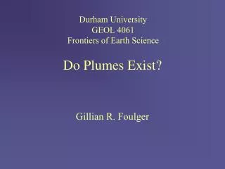 Do Plumes Exist?