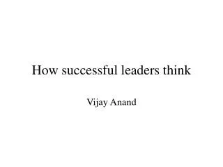 How successful leaders think