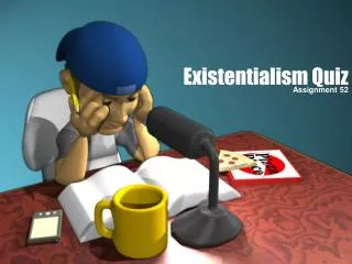 Existentialism Quiz
