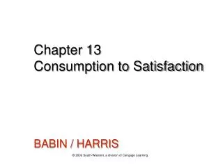 Chapter 13 Consumption to Satisfaction