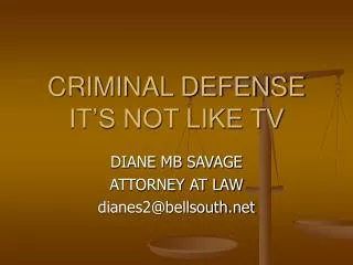 CRIMINAL DEFENSE IT’S NOT LIKE TV