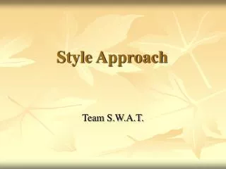 Style Approach