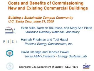 Costs and Benefits of Commissioning New and Existing Commercial Buildings Building a Sustainable Campus Community U.C. S