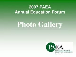 2007 PAEA Annual Education Forum Photo Gallery