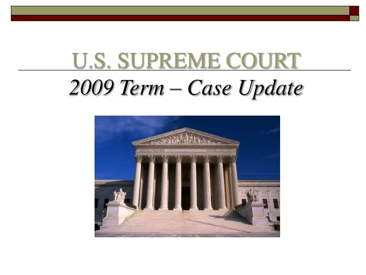 u s supreme court 2009 term case update