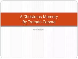 A Christmas Memory By Truman Capote