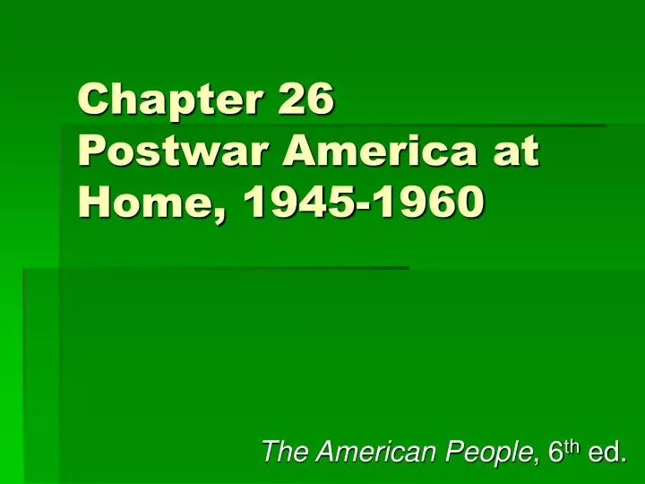 chapter 26 postwar america at home 1945 1960