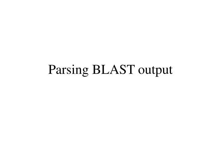 parsing blast output