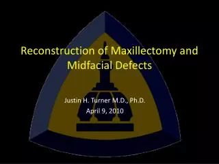 Reconstruction of Maxillectomy and Midfacial Defects