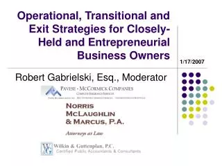 Operational, Transitional and Exit Strategies for Closely-Held and Entrepreneurial Business Owners