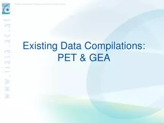 Existing Data Compilations: PET &amp; GEA