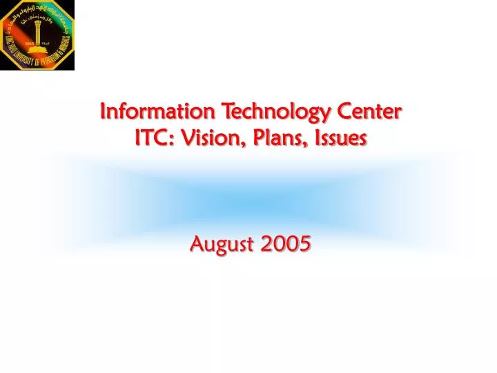 information technology center itc vision plans issues august 2005