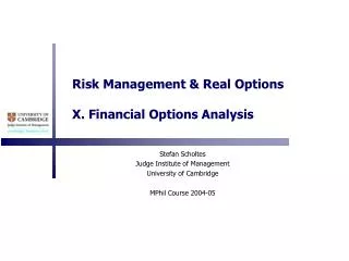 Risk Management &amp; Real Options X. Financial Options Analysis