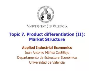 Topic 7. Product differentiation (II): Market Structure