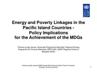 Energy and Poverty Linkages in the Pacific Island Countries - Policy Implications for the Achievement of the MDGs