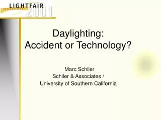 Daylighting: Accident or Technology?