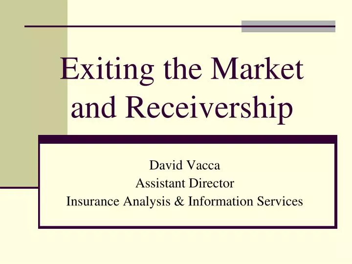 exiting the market and receivership
