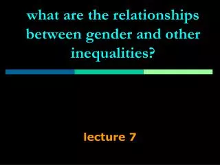 what are the relationships between gender and other inequalities?