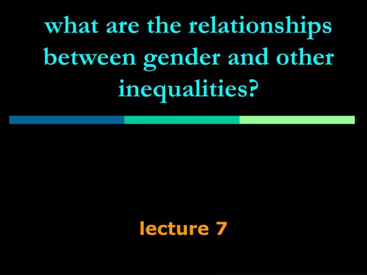 what are the relationships between gender and other inequalities