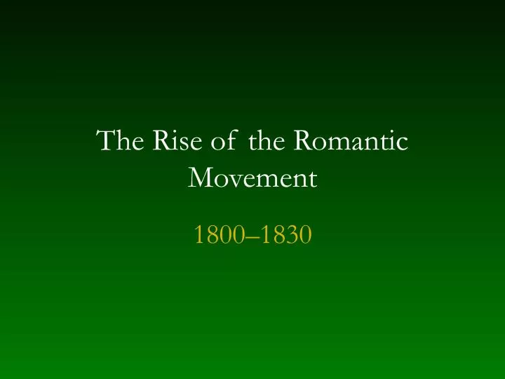 the rise of the romantic movement