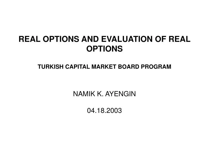 real options and evaluation of real options turkish capital market board program