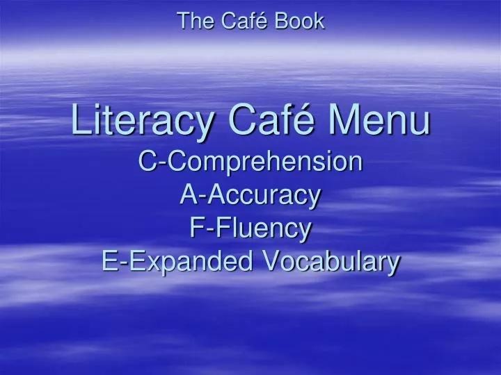 the caf book literacy caf menu c comprehension a accuracy f fluency e expanded vocabulary