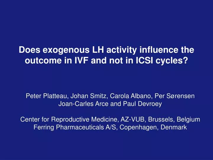 does exogenous lh activity influence the outcome in ivf and not in icsi cycles