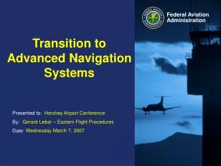 Transition to Advanced Navigation Systems