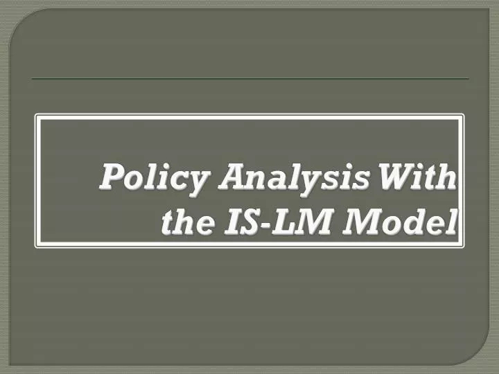 policy analysis with the is lm model