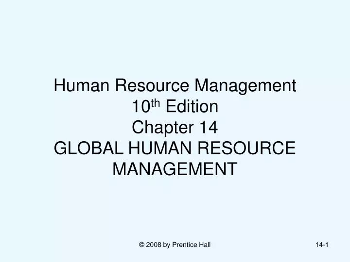 human resource management 10 th edition chapter 14 global human resource management