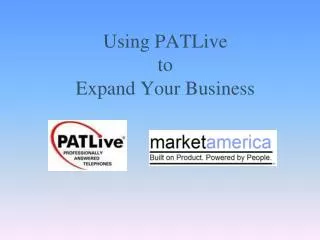 Using PATLive to Expand Your Business