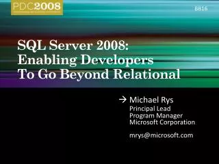 SQL Server 2008: Enabling Developers To Go Beyond Relational