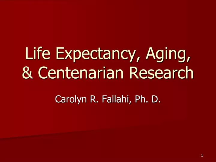 life expectancy aging centenarian research